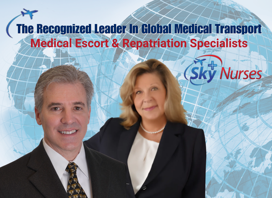 The background is a globe the foreground is a picture of Tara and John, founders of Sky Nurses. There is verbiage which reads the recognized letter in global medical transport. Medical Escort and repatriation specialists. The Sky nurses logo